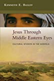 Jesus Through Middle Eastern Eyes – Cultural Studies in the Gospels (Used Copy)