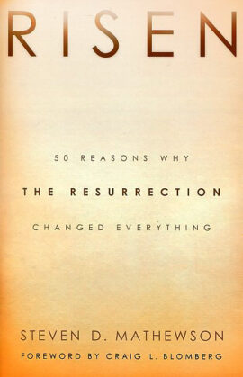Risen: 50 Reasons Why the Resurrection Changed Everything (Used Copy)