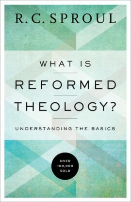 What is Reformed Theology? (Used Copy)