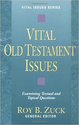 Vital Old Testament Issues (Used Copy)