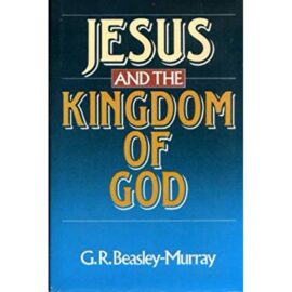 Jesus and the Kingdom of God (Used Copy)