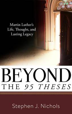 Beyond the Ninety-Five Theses (Used Copy)