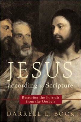 Jesus according to Scripture: Restoring the Portrait from the Gospels (Used Copy)