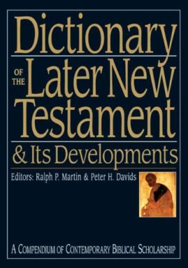 Dictionary of the Later New Testament and Its Developments (Tyndale Old Testament Commentaries) Used Copy