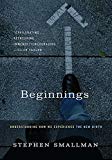 Beginnings: Understanding How We Experience the New Birth (Used Copy)