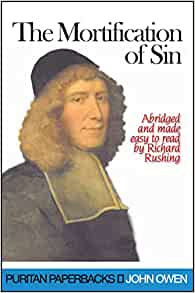 The Mortification of Sin (Puritan Paperbacks) (Used Copy)