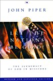 Let the Nations Be Glad: The Supremacy of God in Missions (Used Copy)