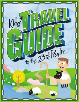 Kids’ travel guide to the 23rd Psalm