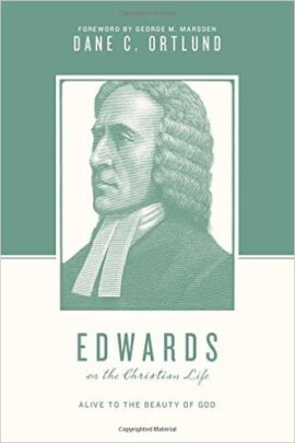 Edwards on the Christian Life (Used Copy)