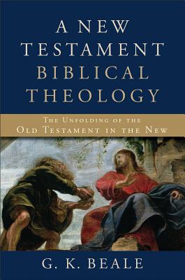 A New Testament Biblical Theology (Used Copy)