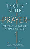 Prayer: Experiencing Awe and Intimacy with God (Used Copy)