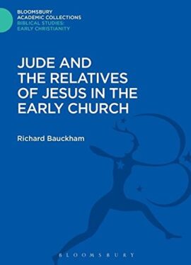 Jude and the Relatives of Jesus in the Early Church (Bloomsbury Academic Collections: Biblical Studies)Used Copy