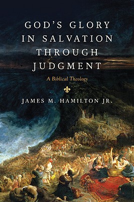 God’s glory in salvation through judgment (Used Copy)