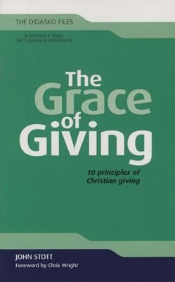 The Grace of Giving: 10 Principles of Christian Giving (Didasko Files)