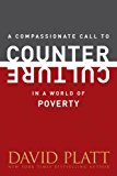 A Compassionate Call to Counter Culture in a World of Poverty (Counter Culture Booklets)