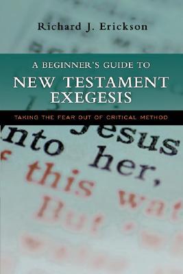 A Beginner’s Guide to New Testament Exegesis (Used Copy)