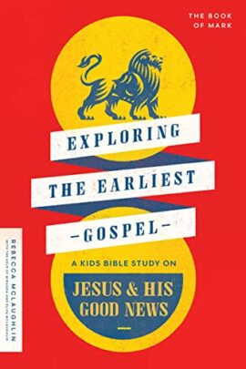 Exploring the Earliest Gospel for kids
