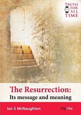 The Resurrection: Its message and meaning (Used Copy)