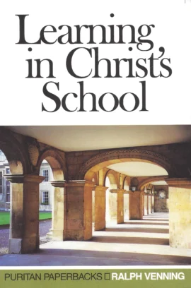 Learning in Christ’s School (Used Copy)