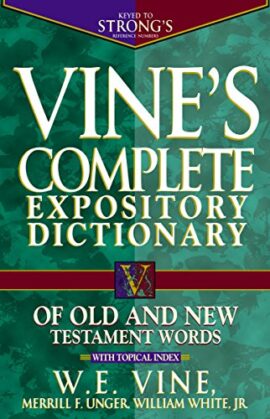 Vine’s Complete Expository Dictionary of Old and New Testament Words (Used Copy)