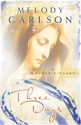 Three Days – A Mother’s Story (Used Copy)