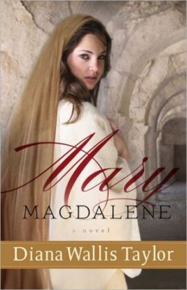 Mary Magdalene – A Novel (Used Copy)