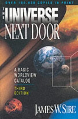 The Universe Next Door: A Guide Book to World Views (Used Copy)