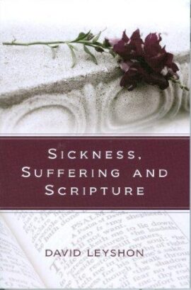 Sickness, Suffering and Scripture (Used Copy)