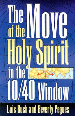 Move of the Holy Spirit in the 10 40 Window (Used Copy)