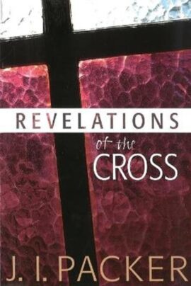 Revelations of the Cross (Used Copy)