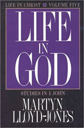 Life in God: 1 John 5 (Crossway’s Studies in 1 John)Used Copy