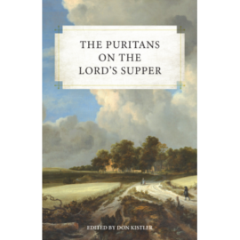 The Puritans on the Lord’s Supper