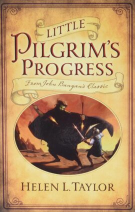 Little Pilgrim’s Progress: From John Bunyan’s Classic