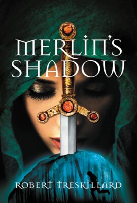 Merlin’s Shadow (The Merlin Spiral)