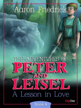 Adventures of Peter and Leisel Book 4: A Lesson in Love