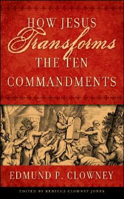 How Jesus Transforms the Ten Commandments (Used Copy)