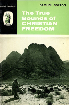 The True Bounds of Christian Freedom (Used Copy)