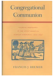 Congregational Communion: Clerical Friendship in the Anglo-American Puritan Community, 1610-1692 (New England Studies) Used Copy