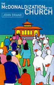 The McDonaldization of the Church (Used Copy)