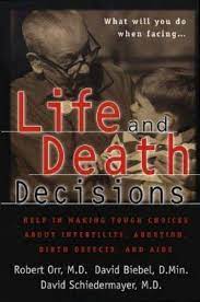 Life and Death Decisions: Help in Making Tough Choices About Infertility, Abortion, Birth Defects, And AIDS (Used Copy)