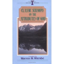 Classic sermons on the attributes of God (Used Copy)