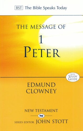 The Message of 1 Peter.(Used Copy)