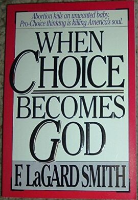 When choice becomes God (Used Copy)