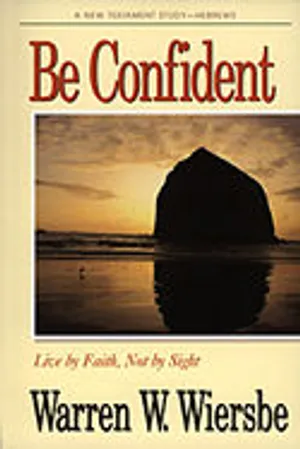 Be Confident (Hebrews): Live by Faith, Not by Sight (Used Copy)