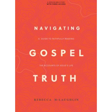 NAVIGATING GOSPEL TRUTH Book and video access