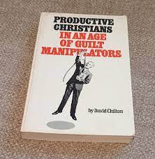 Productive Christians in an Age of Guilt Manipulators (Used Copy)