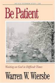 Be Patient: Waiting on God in Difficult Times (Used Copy)