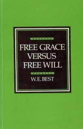 Free Grace Versus Free Will (Used Copy)