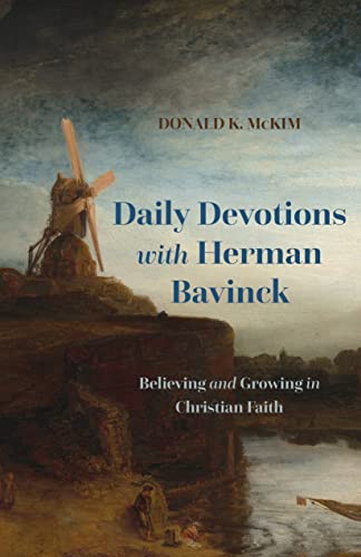 Daily Devotions with Herman Bavinck: Believing and Growing in Christian Faith