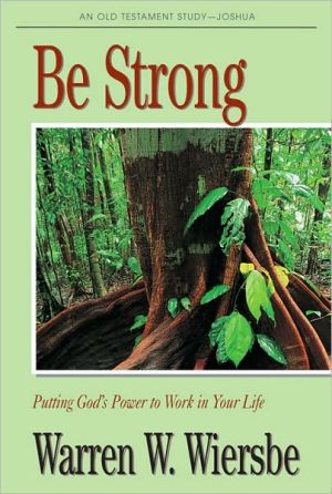Be Strong (Joshua): Putting God’s Power to Work in Your Life (Used Copy)